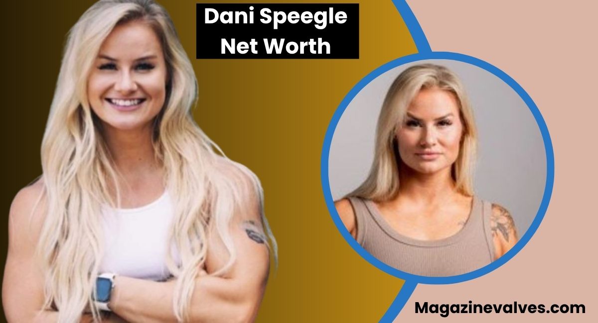 Dani Speegle Net Worth